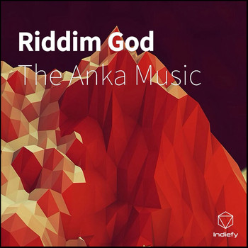 The Anka Music - Riddim God