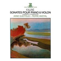 Anne Queffélec - Fauré: Violin Sonatas Nos 1 & 2