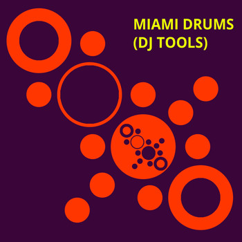 Various Artists - Miami Drums (DJ Tools [Explicit])