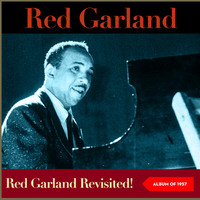 Red Garland - Red Garland Revisited! (Album of 1957)