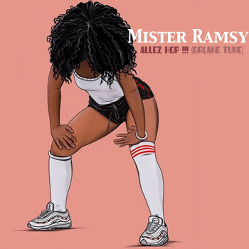 MISTER RAMSY - Allez hop !!! (Orlane Tune)