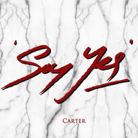 Carter - Say Yes