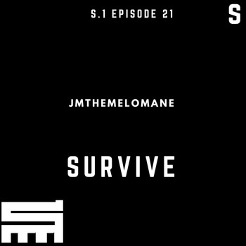 Jmthemelomane - Survive (Explicit)