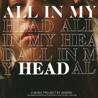 Adison - All in My Head