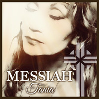 Tania - Messiah