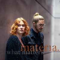 Materia - What Matters