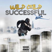 Wild Child - Successful (Explicit)