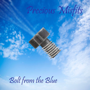 Precious Misfits - Bolt from the Blue