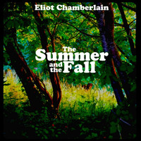Eliot Chamberlain - The Summer and the Fall