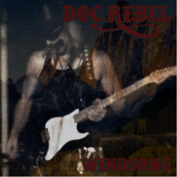 Doc Rebel - Windsong