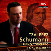 Tzvi Erez - Schumann: Piano Concerto in A Minor, Op. 54 - Kinderszenen, Op. 15