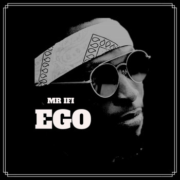Mr Ifi - Ego