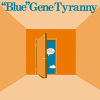 "Blue" Gene Tyranny - Out of the Blue (40th Anniversary Remaster)