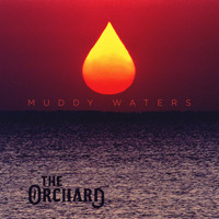 The Orchard - Muddy Waters (Remix)