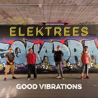 Elektrees - Good Vibrations