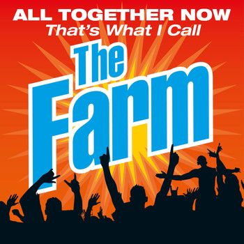 The Farm - All Together Now That's What I Call the Farm (Live)