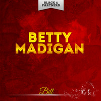 Betty Madigan - Bill