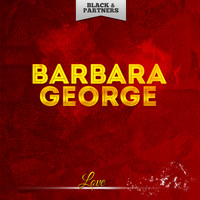 Barbara George - Love