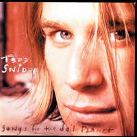Todd Snider - Songs For The Daily Planet