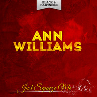 Ann Williams - Just Squeeze Me