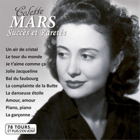 Colette Mars - Succès et raretés (Collection "78 tours et puis s'en vont...")