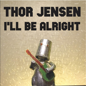 Thor Jensen - I'll Be Alright