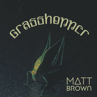 Matt Brown - Grasshopper