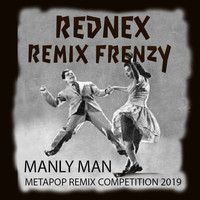 Rednex - Manly Man Remix Frenzy (Metapop Remix Competition 2019)