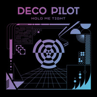 Deco Pilot - Hold Me Tight