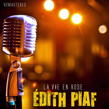 Édith Piaf - La vie en rose (Remastered)