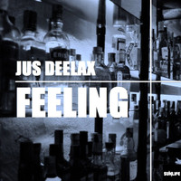 Jus Deelax - Feeling