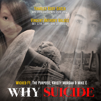Wicked - Why Suicide (feat. The Purpose, Kristy Morgan & Mike E)
