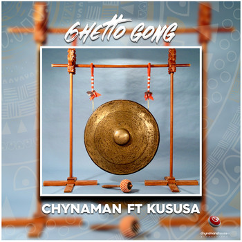 CHYNAMAN (feat. KUSUSA) - Ghetto Gong