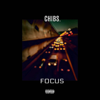 Chibs - Focus (Explicit)