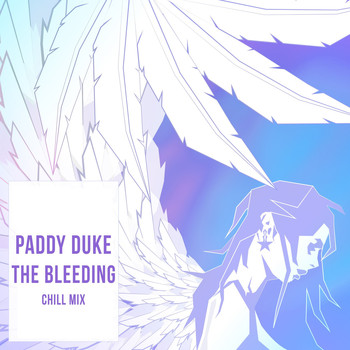 Paddy Duke - The Bleeding (Chill Mix)