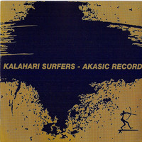 Kalahari Surfers - Akasic Record