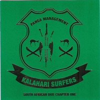 Kalahari Surfers - Panga Management South African Dub Chapter One