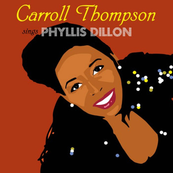 Carroll Thompson - Carroll Thompson Sings Phyllis Dillon
