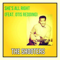 The Shooters - She's All Right