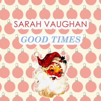 Sarah Vaughan - Good Times