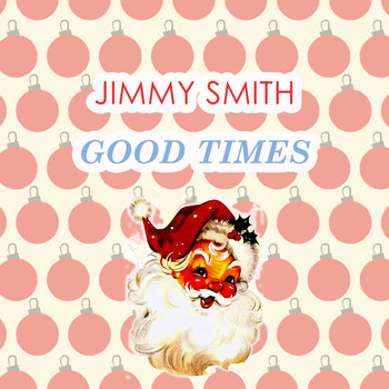 Jimmy Smith - Good Times