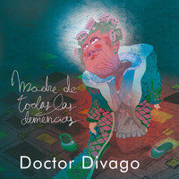 Doctor Divago - Madre de Todas las Demencias