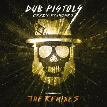 Dub Pistols - Crazy Diamonds (The Remixes, Vol. 3)