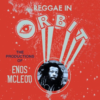 Various Artists - Reggae in Orbit: The Productions of Enos Mcleod