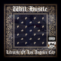 Will Hustle - Lifestyle Of Los Angeles City (Explicit)