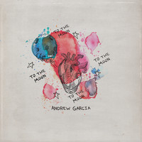 Andrew Garcia - To The Moon