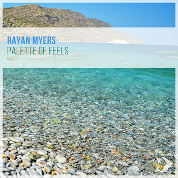Rayan Myers - Palette of Feels
