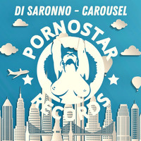Dj Saronno - Carousel (Explicit)