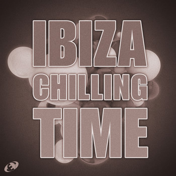 Various Artists - Ibiza Chilling Time, Vol.10