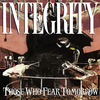 Integrity - Those Who Fear Tomorrow (25th Anniversary Remix) (Explicit)
